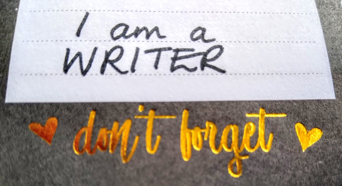 Don't forget: I am a Writer